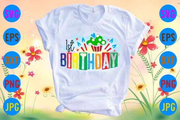 1st Birthday Graphics: Perfect for T-Shirt Designs and More