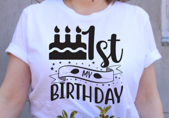 1st My Birthday Svg Design for Graphics and T-Shirts