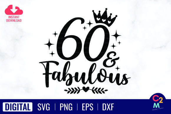 60 Fabulous SVG 60th Birthday Graphics for T-Shirt Designs