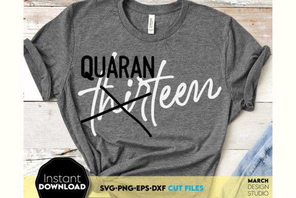 Birthday 13 Quarantined Shirt Design: A Graphics Asset for Crafts