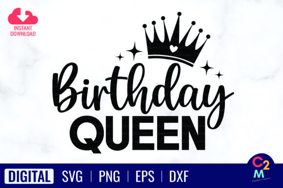 Birthday Queen SVG: A Must-Have for T-Shirt Designs and Graphics