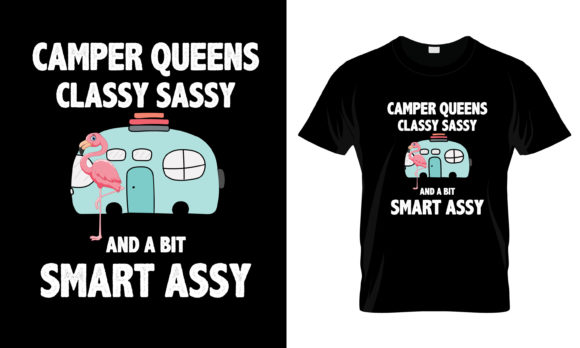 Camper Queens: Classy, Sassy T-Shirt Graphics for Print