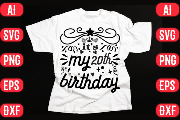 It’s My 20th Birthday: A Versatile Graphics and T-Shirt Design Asset