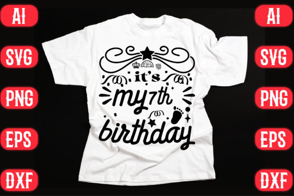 It’s My 7th Birthday: A Versatile Graphics Asset for T-Shirt Designs