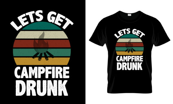 Lets Get Camfire Drunk T-Shirt Review