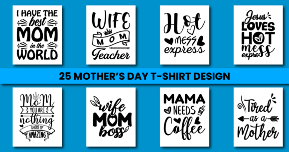Mother’s Day T-Shirt Design Bundle Vol 1: A Creative Asset