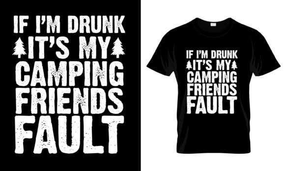 Review: If I'm Drunk It's My Camping T-Shirt Graphics