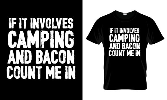 Review: If It Involves Camping and Bacon T-Shirt Graphics