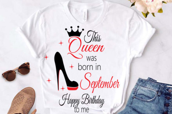 This Queen Was Born in September Svg: A T-Shirt Designs Graphics Review